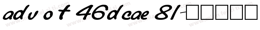 adv o t 46dcae 81字体转换
